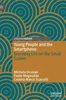 Young People and the Smartphone: Everyday Life on the Small Screen (2022)