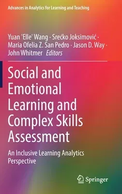 Social and Emotional Learning and Complex Skills Assessment: An Inclusive Learning Analytics Perspective (2022)