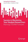 Success in Mentoring Your Student Researchers: Moving Stemm Forward (2022)