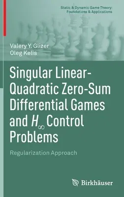 Singular Linear-Quadratic Zero-Sum Differential Games and H∞ Control Problems: Regularization Approach (2022)