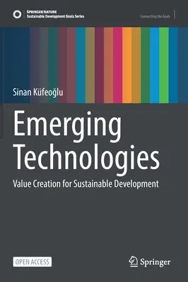 Emerging Technologies: Value Creation for Sustainable Development (2022)