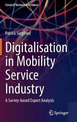 Digitalisation in Mobility Service Industry: A Survey-Based Expert Analysis (2022)