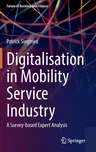 Digitalisation in Mobility Service Industry: A Survey-Based Expert Analysis (2022)