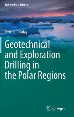 Geotechnical and Exploration Drilling in the Polar Regions (2022)