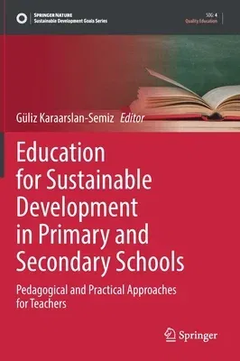 Education for Sustainable Development in Primary and Secondary Schools: Pedagogical and Practical Approaches for Teachers (2022)