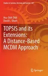 Topsis and Its Extensions: A Distance-Based MCDM Approach (2022)