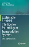 Explainable Artificial Intelligence for Intelligent Transportation Systems: Ethics and Applications (2022)