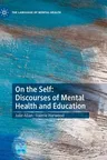 On the Self: Discourses of Mental Health and Education (2022)