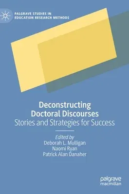 Deconstructing Doctoral Discourses: Stories and Strategies for Success (2022)