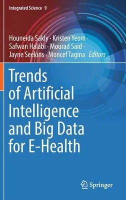 Trends of Artificial Intelligence and Big Data for E-Health (2022)