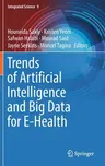 Trends of Artificial Intelligence and Big Data for E-Health (2022)