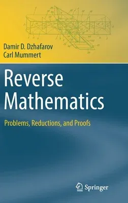 Reverse Mathematics: Problems, Reductions, and Proofs (2022)