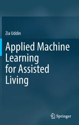 Applied Machine Learning for Assisted Living (2022)