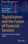 Digitalization and the Future of Financial Services: Innovation and Impact of Digital Finance (2022)