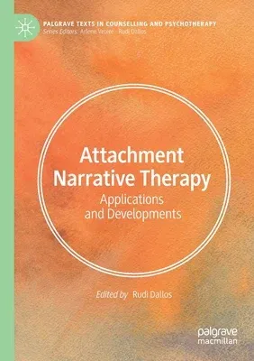 Attachment Narrative Therapy: Applications and Developments (2022)