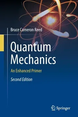 Quantum Mechanics: An Enhanced Primer (2022)