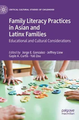 Family Literacy Practices in Asian and Latinx Families: Educational and Cultural Considerations (2023)