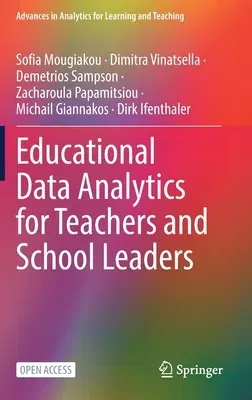 Educational Data Analytics for Teachers and School Leaders (2023)