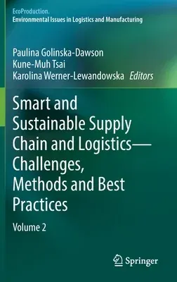 Smart and Sustainable Supply Chain and Logistics -- Challenges, Methods and Best Practices: Volume 2 (2023)