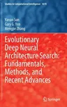 Evolutionary Deep Neural Architecture Search: Fundamentals, Methods, and Recent Advances (2023)