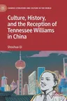 Culture, History, and the Reception of Tennessee Williams in China (2022)