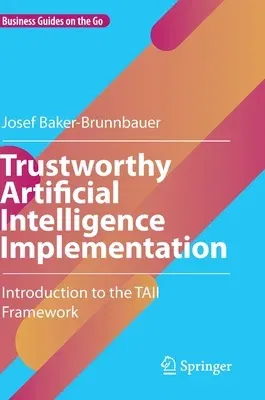 Trustworthy Artificial Intelligence Implementation: Introduction to the Taii Framework (2023)