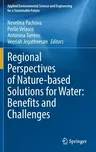 Regional Perspectives of Nature-Based Solutions for Water: Benefits and Challenges (2022)