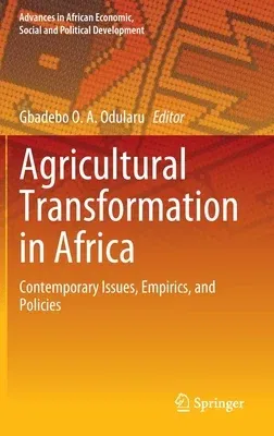 Agricultural Transformation in Africa: Contemporary Issues, Empirics, and Policies (2023)