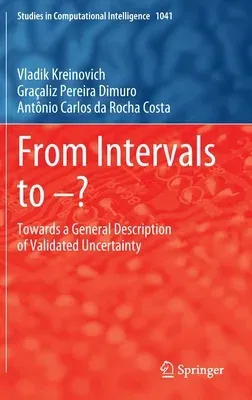 From Intervals to -?: Towards a General Description of Validated Uncertainty (2023)