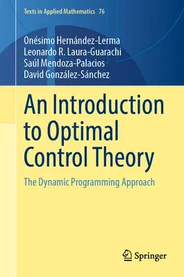 An Introduction to Optimal Control Theory: The Dynamic Programming Approach (2023)