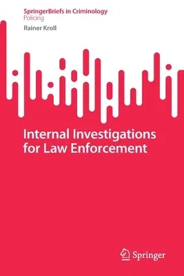 Internal Investigations for Law Enforcement (2023)