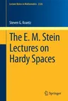 The E. M. Stein Lectures on Hardy Spaces (2023)