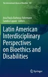 Latin American Interdisciplinary Perspectives on Bioethics and Disabilities (2023)