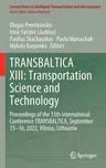 Transbaltica XIII: Transportation Science and Technology: Proceedings of the 13th International Conference Transbaltica, September 15-16, 2022, Vilniu