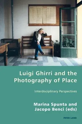 Luigi Ghirri and the Photography of Place: Interdisciplinary Perspectives