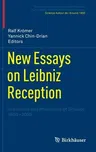 New Essays on Leibniz Reception: In Science and Philosophy of Science 1800-2000 (2012)