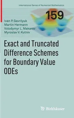 Exact and Truncated Difference Schemes for Boundary Value Odes (2011)