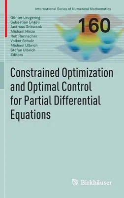 Constrained Optimization and Optimal Control for Partial Differential Equations (2012)