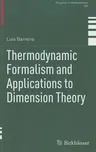 Thermodynamic Formalism and Applications to Dimension Theory