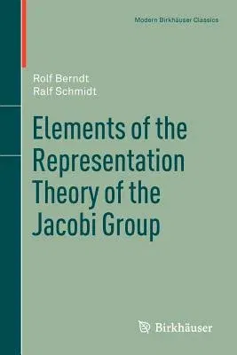 Elements of the Representation Theory of the Jacobi Group (1998)