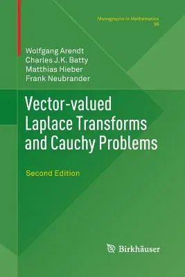 Vector-Valued Laplace Transforms and Cauchy Problems: Second Edition