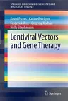 Lentiviral Vectors and Gene Therapy (2012)