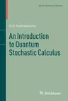 An Introduction to Quantum Stochastic Calculus (1992)