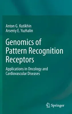 Genomics of Pattern Recognition Receptors: Applications in Oncology and Cardiovascular Diseases (2013)