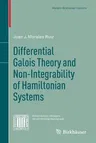 Differential Galois Theory and Non-Integrability of Hamiltonian Systems (1999. Reprint 2013 of the 1999)