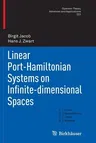 Linear Port-Hamiltonian Systems on Infinite-Dimensional Spaces (2012)