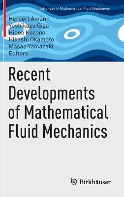 Recent Developments of Mathematical Fluid Mechanics (2016)