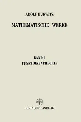 Mathematische Werke: Erster Band Funktionentheorie (Softcover Reprint of the Original 1st 1932)