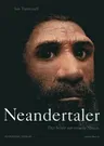 Neandertaler: Der Streit Um Unsere Ahnen (Softcover Reprint of the Original 1st 1999)