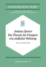 Die Theorie Der Gruppen Von Endlicher Ordnung: Mit Anwendungen Auf Algebraische Zahlen Und Gleichungen Sowie Auf Die Kristallographie (5. Aufl. 1980. Soft